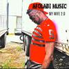 AFOLABI MUSIC - MY WIFE 2.0