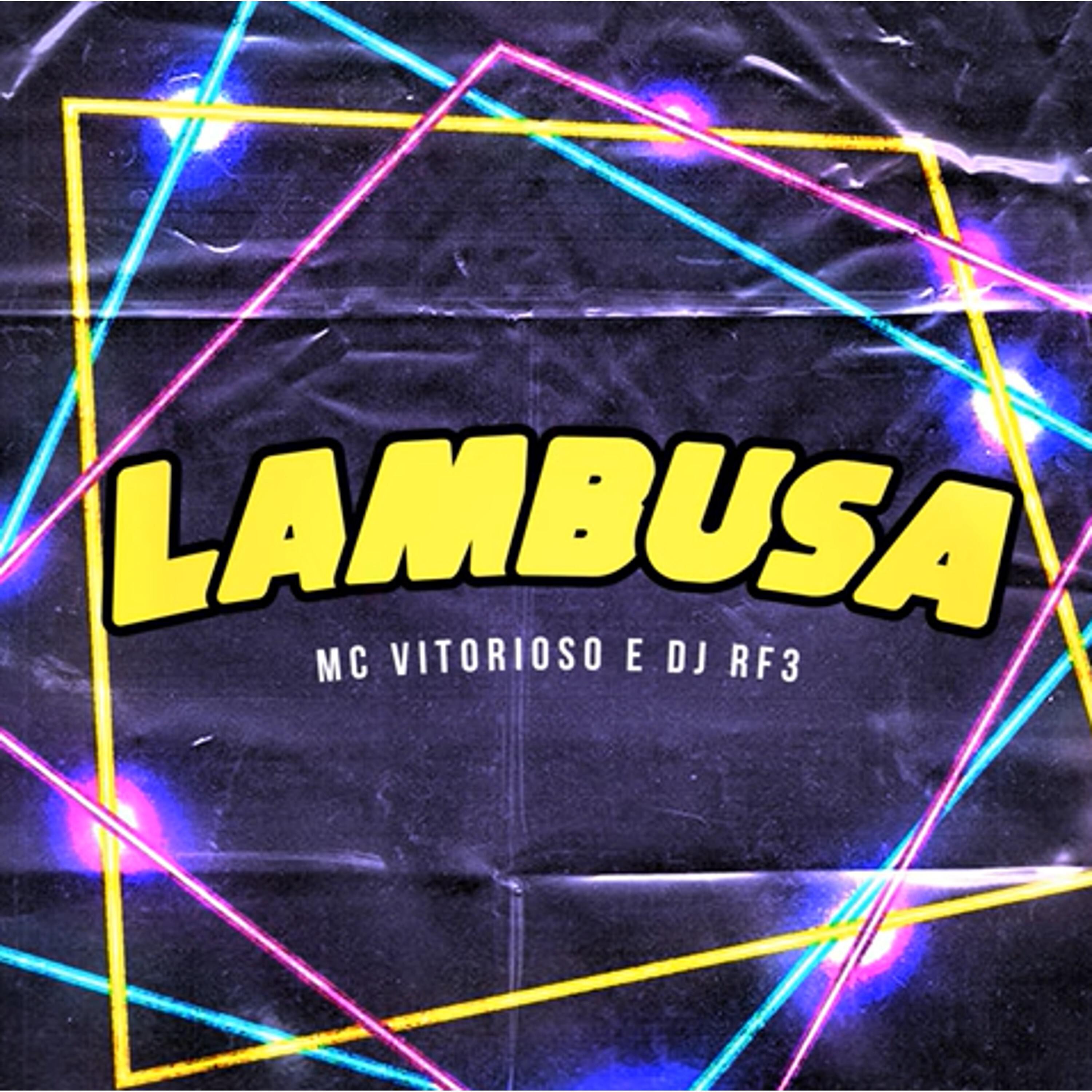 MC Vitorioso - Lambusa