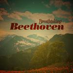 Breathtaking Beethoven专辑