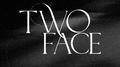 TWO FACE专辑