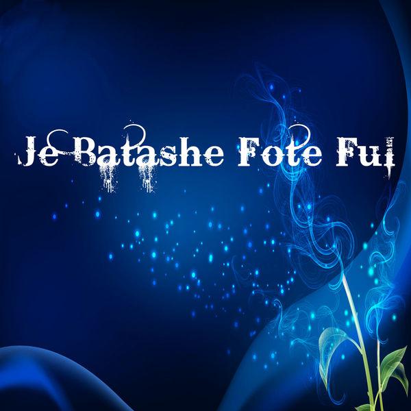 Je Batashe Fote Ful专辑