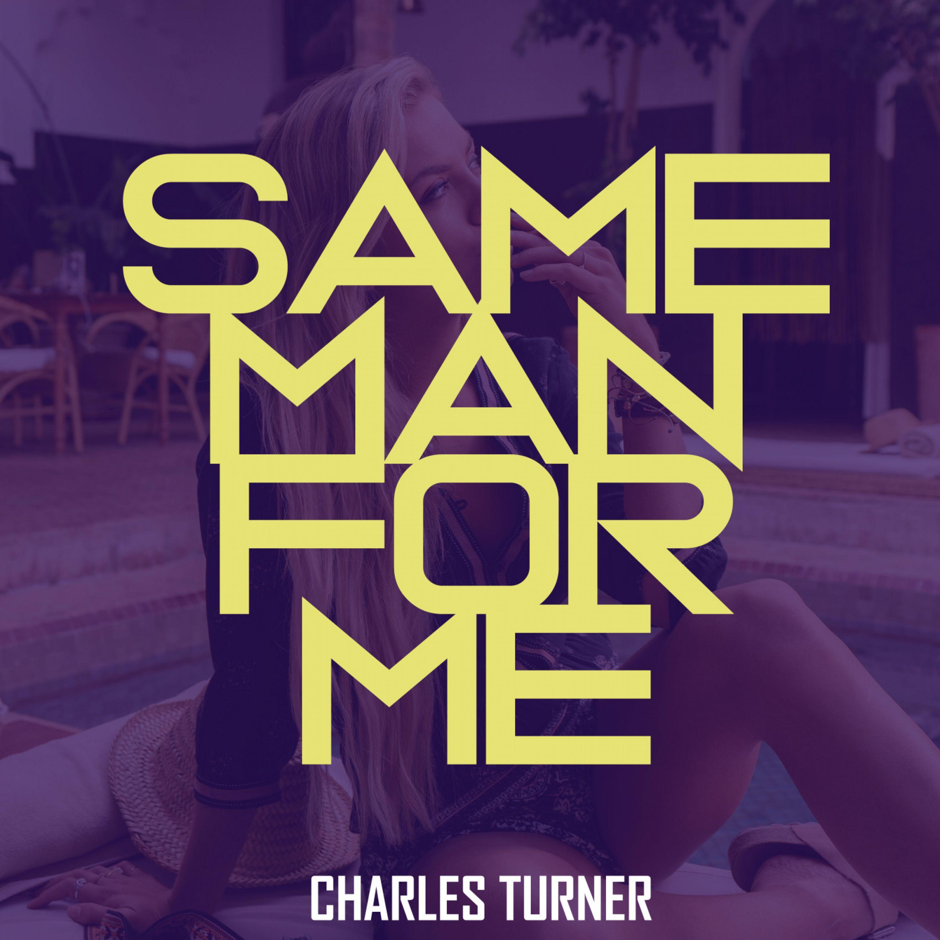 Same Man For Me