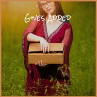 Gives Added