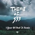 theme of SSS（1 Year Of Keck It Remix）专辑