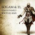 Ezio's Family (Logam & TL Bootleg Remix)