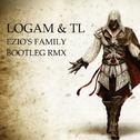 Ezio's Family (Logam & TL Bootleg Remix)专辑