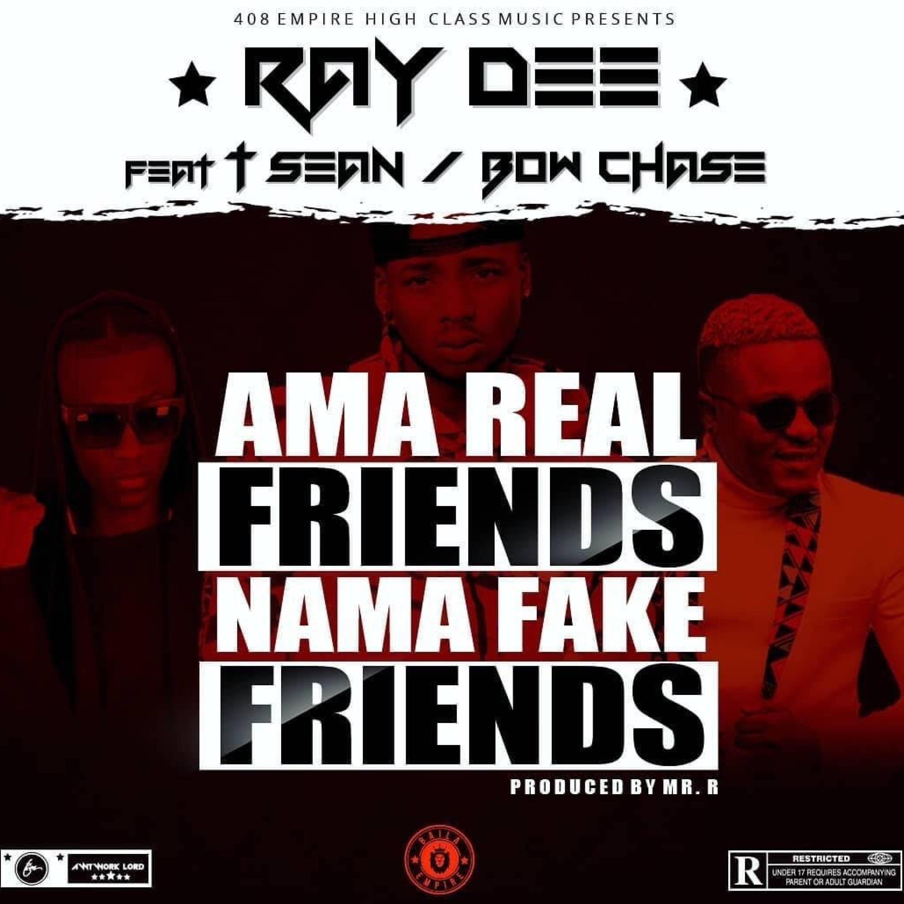 Zambian Music - Ray Dee Fake Friends (feat. T-Sean & Bowchase)