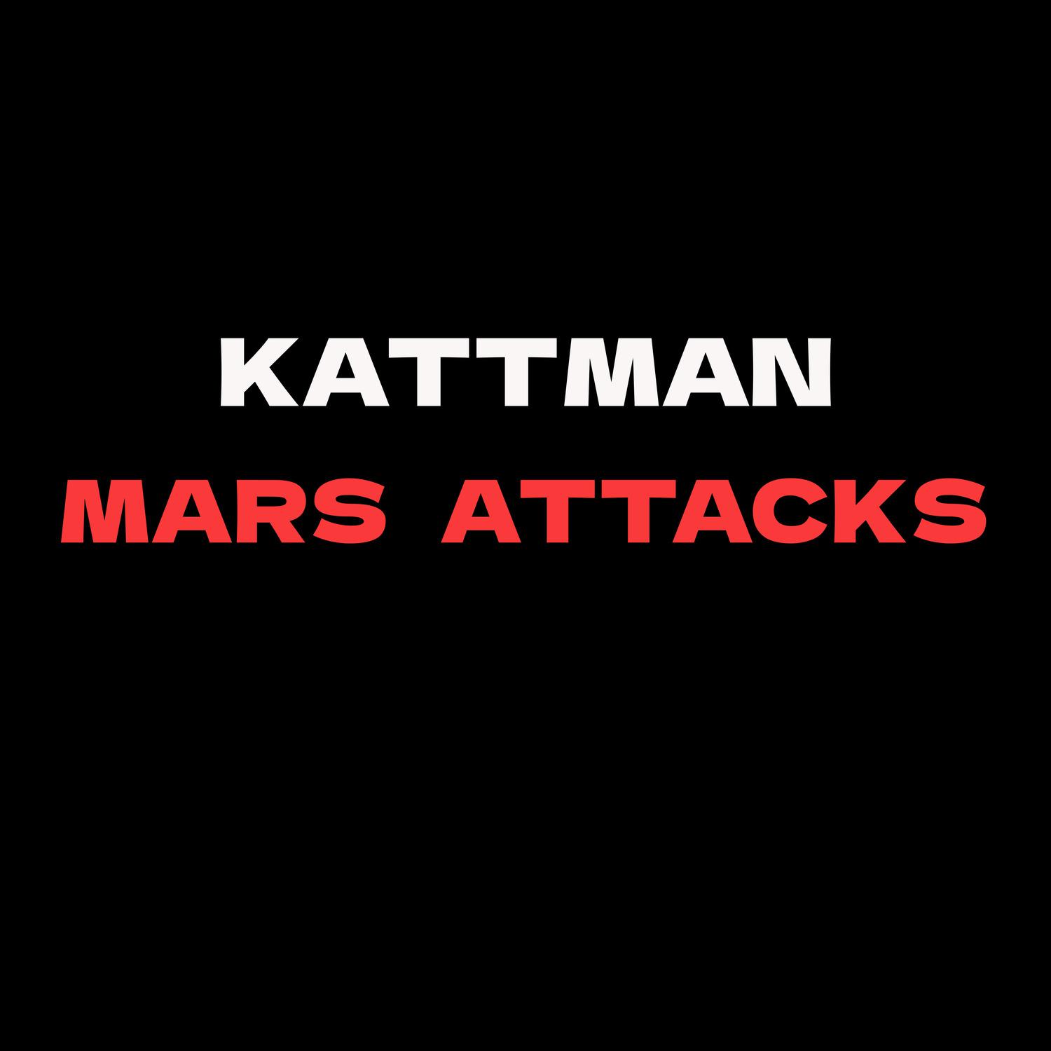 Kattman - Mars attacks