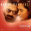 Nannu Nammanee (From "Nawab")