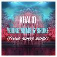 Young Dumb & Broke (Young Bombs Remix) 