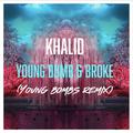 Young Dumb & Broke (Young Bombs Remix) 