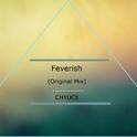 Feverish（Original Mix）专辑