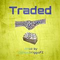 [FREE]“Traded”Free Beat Prod. by TriggaFZ&Duhu