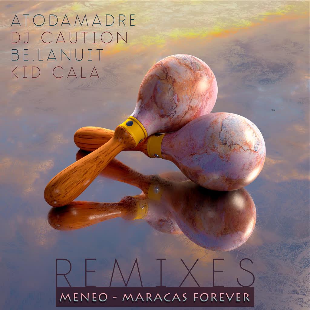 Maracas Forever Remixes