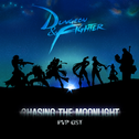 Dungeon & Fighter O.S.T - Chasing The Moonlight专辑
