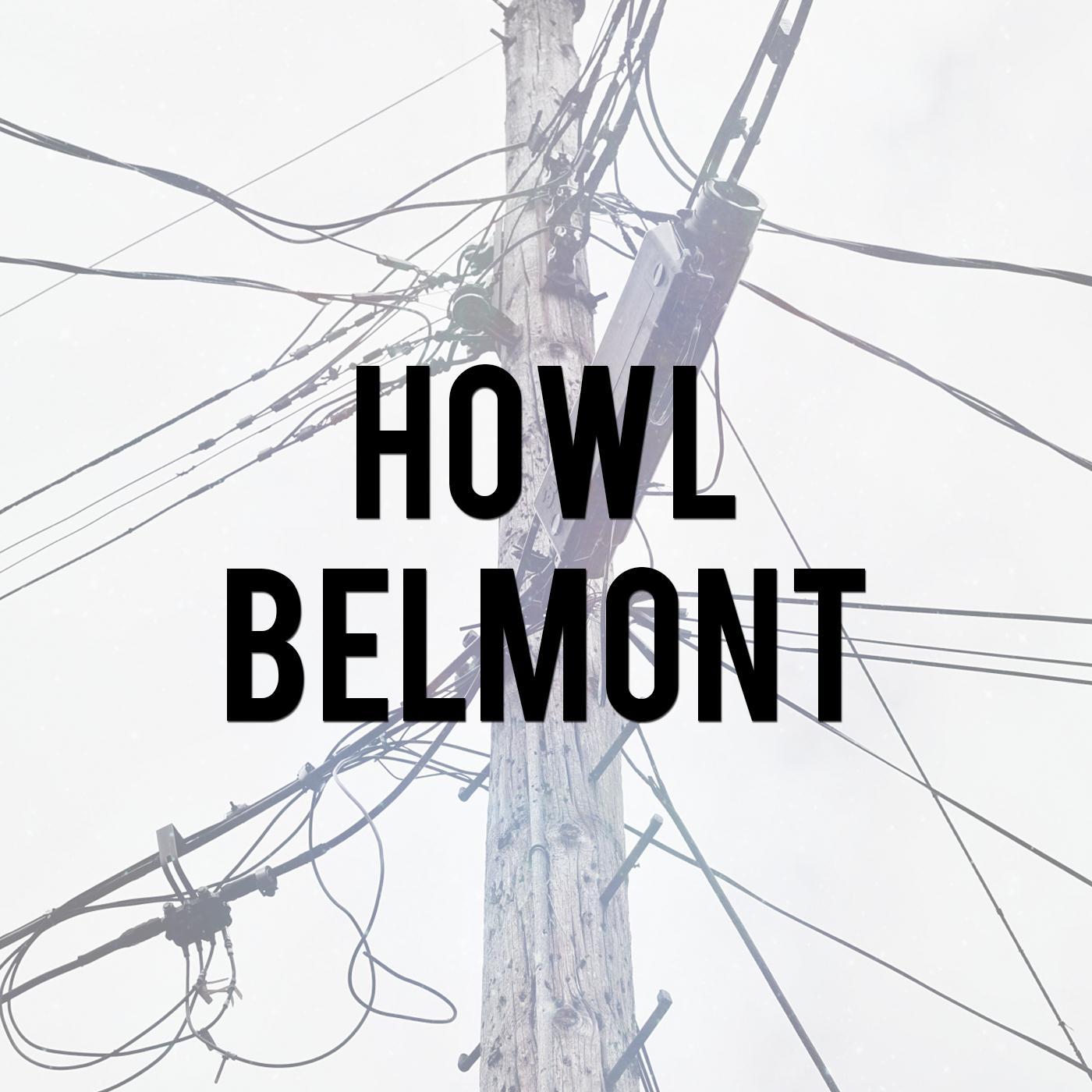 Howl Belmont