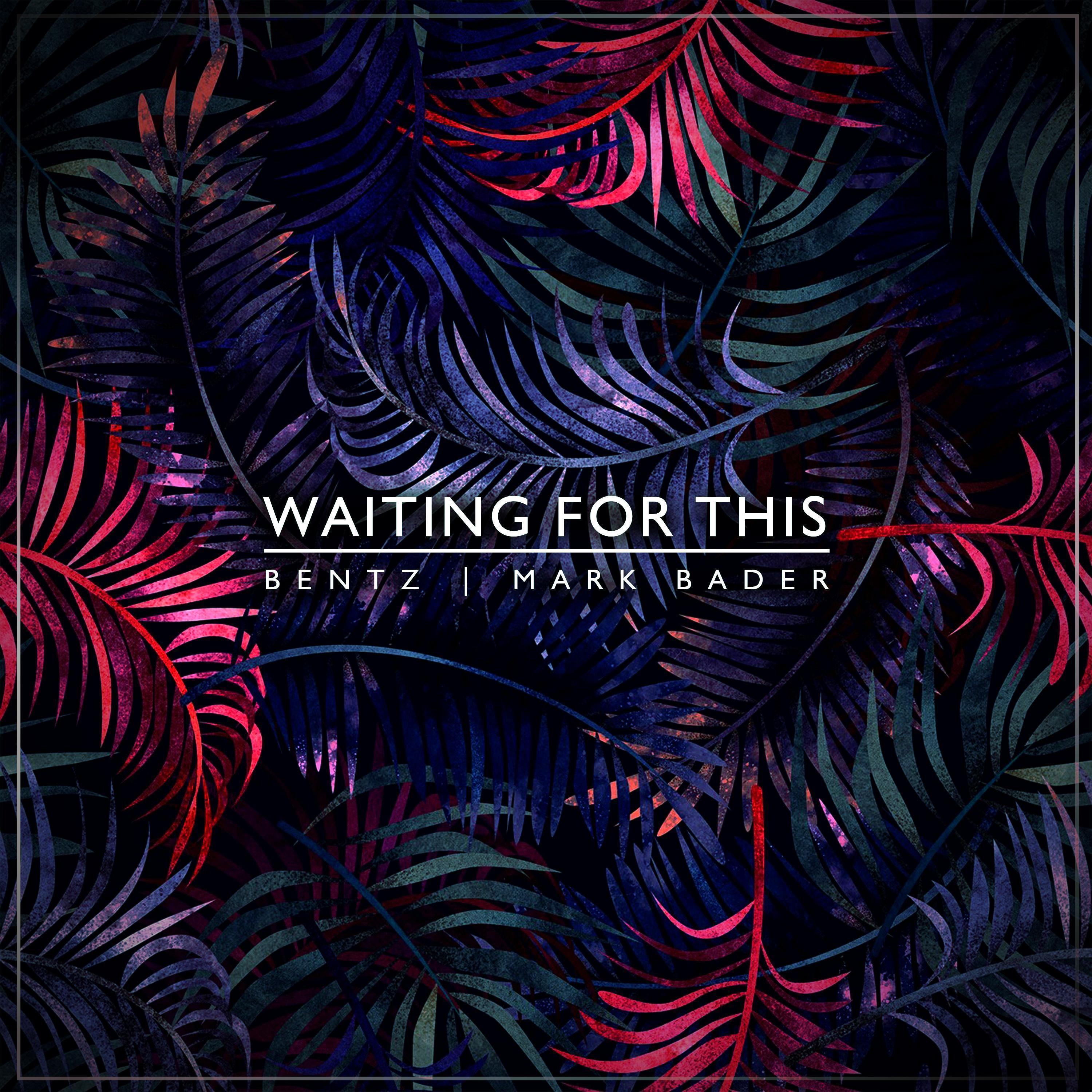 Waiting For This (feat. Mark Bader)