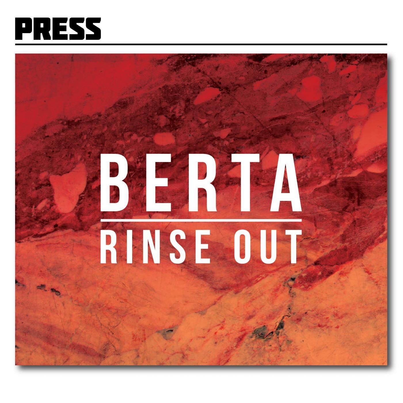 Berta / Rinse Out