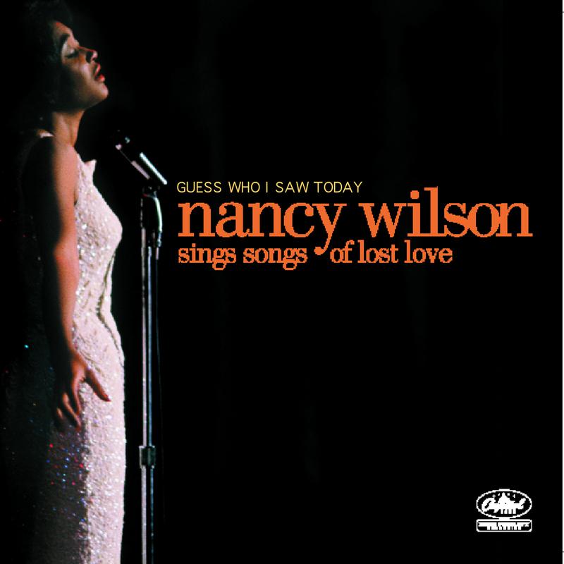 Guess Who I Saw Today: Nancy Wilson Sings Of Lost Love专辑