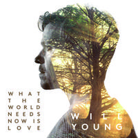 Will Young - What The World Needs Now Is Love (Pre-V2) 带和声伴奏