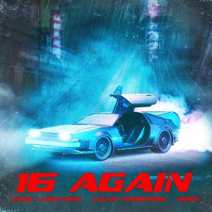 Paul Woolford, Lewis Thompson & MNEK - 16 Again (Pre-V) 带和声伴奏