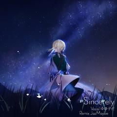 Sincerely -Maybe Remix ft. ゆゆ子だ-