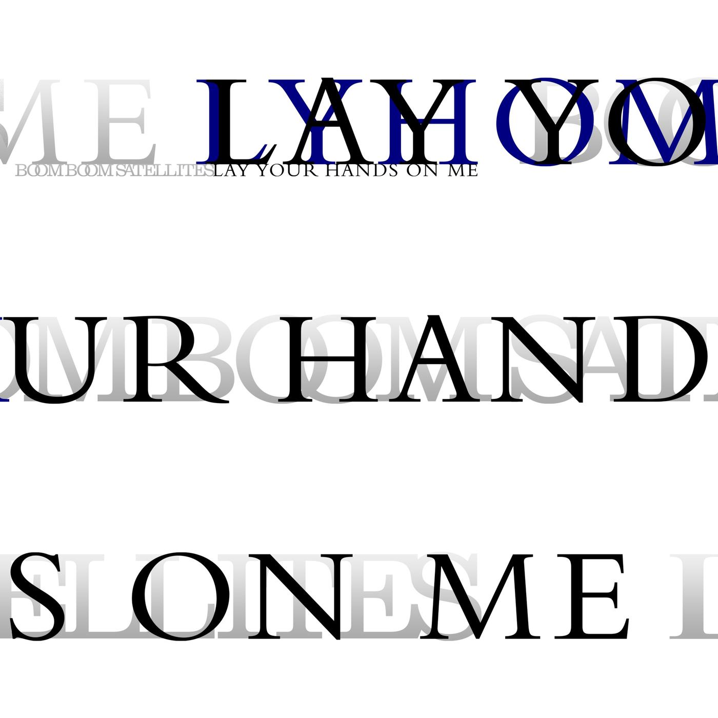BOOM BOOM SATELLITES - Lay Your Hands on Me