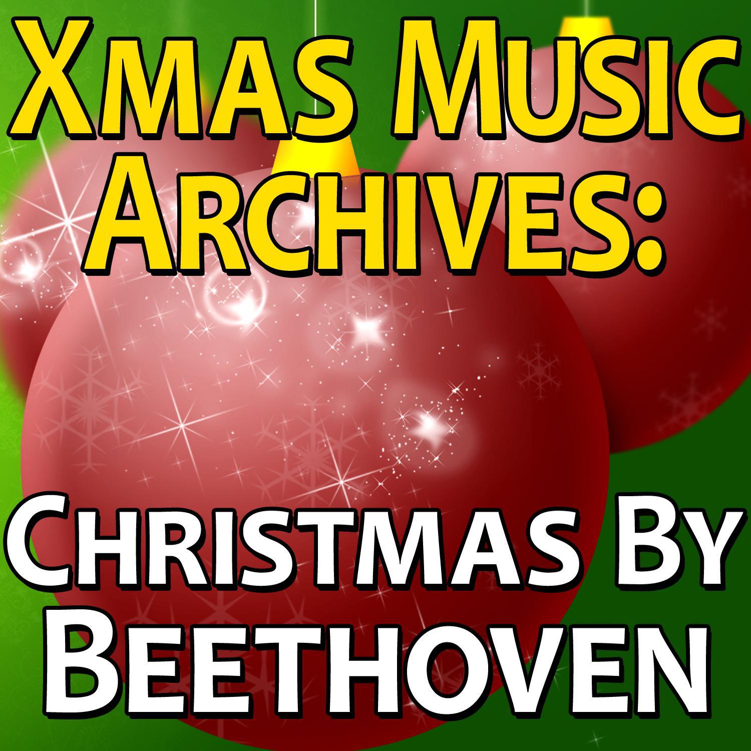 Xmas Music Archives: Christmas By Beethoven专辑