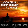 Donzelli - Things I've Never Been (Donzelli & Tony Hogan Extended Mix)