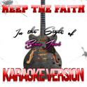 Keep the Faith (In the Style of Bon Jovi) [Karaoke Version] - Single专辑