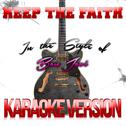 Keep the Faith (In the Style of Bon Jovi) [Karaoke Version] - Single专辑