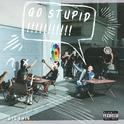 Go Stupid专辑