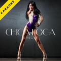 Chica Loca (Karaoke Version) - Single