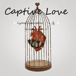 Captive Love（原创）专辑