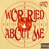 Gito - Worried About Me