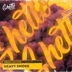 Heavy Smoke