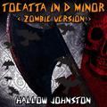 Tocatta in D Minor (Zombie Version)