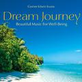 Dream Journey: Beautiful Music for Well-Being