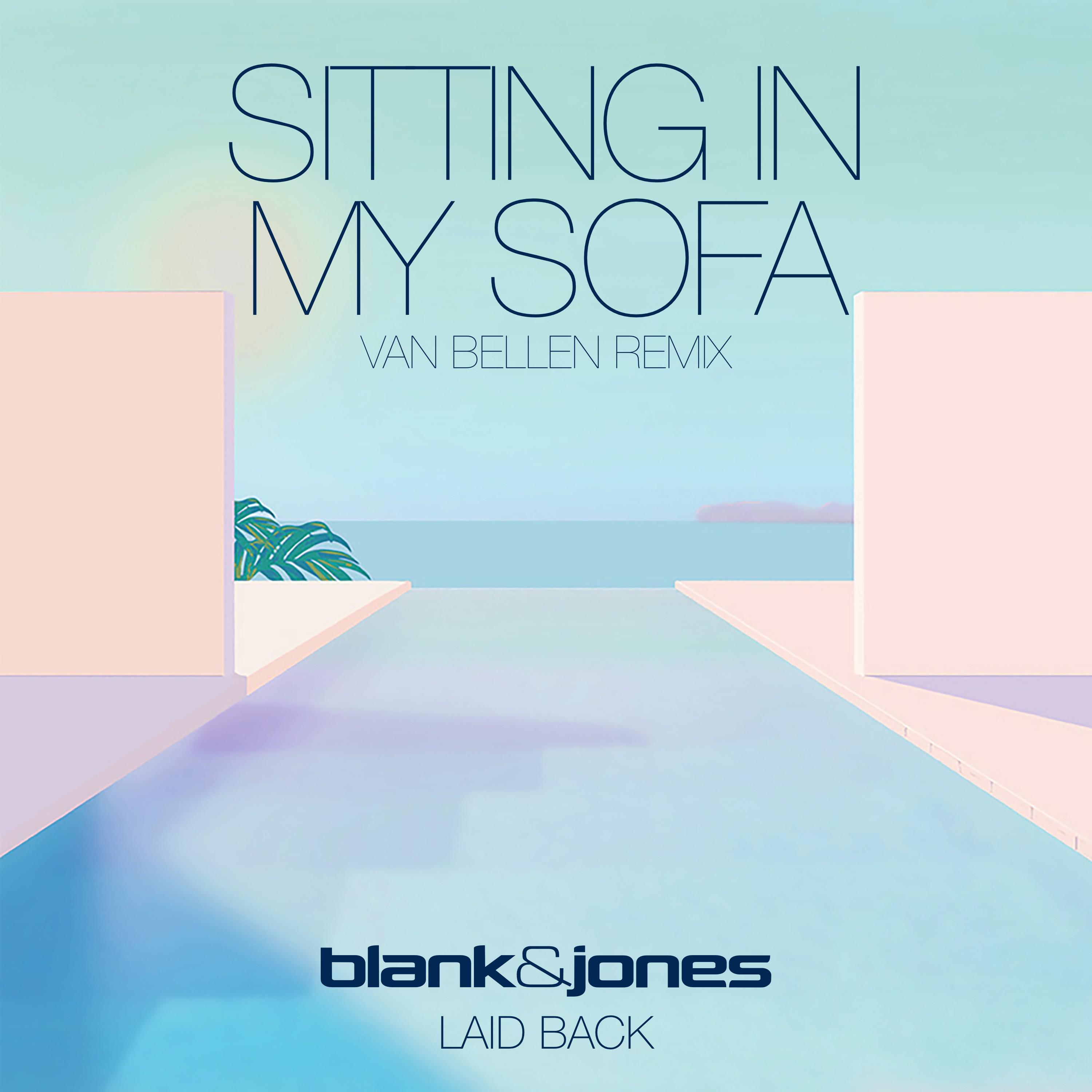 Blank & Jones - Sitting in My Sofa (Van Bellen Remix)