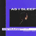As I Sleep (Gramercy Remix)