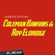 Famous Hits by Coleman Hawkins & Roy Eldridge