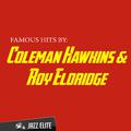 Famous Hits by Coleman Hawkins & Roy Eldridge