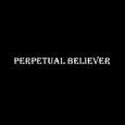 Perpetual Believer