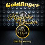 Goldfinger (In the Style of Shirley Bassey) [Karaoke Version] - Single专辑