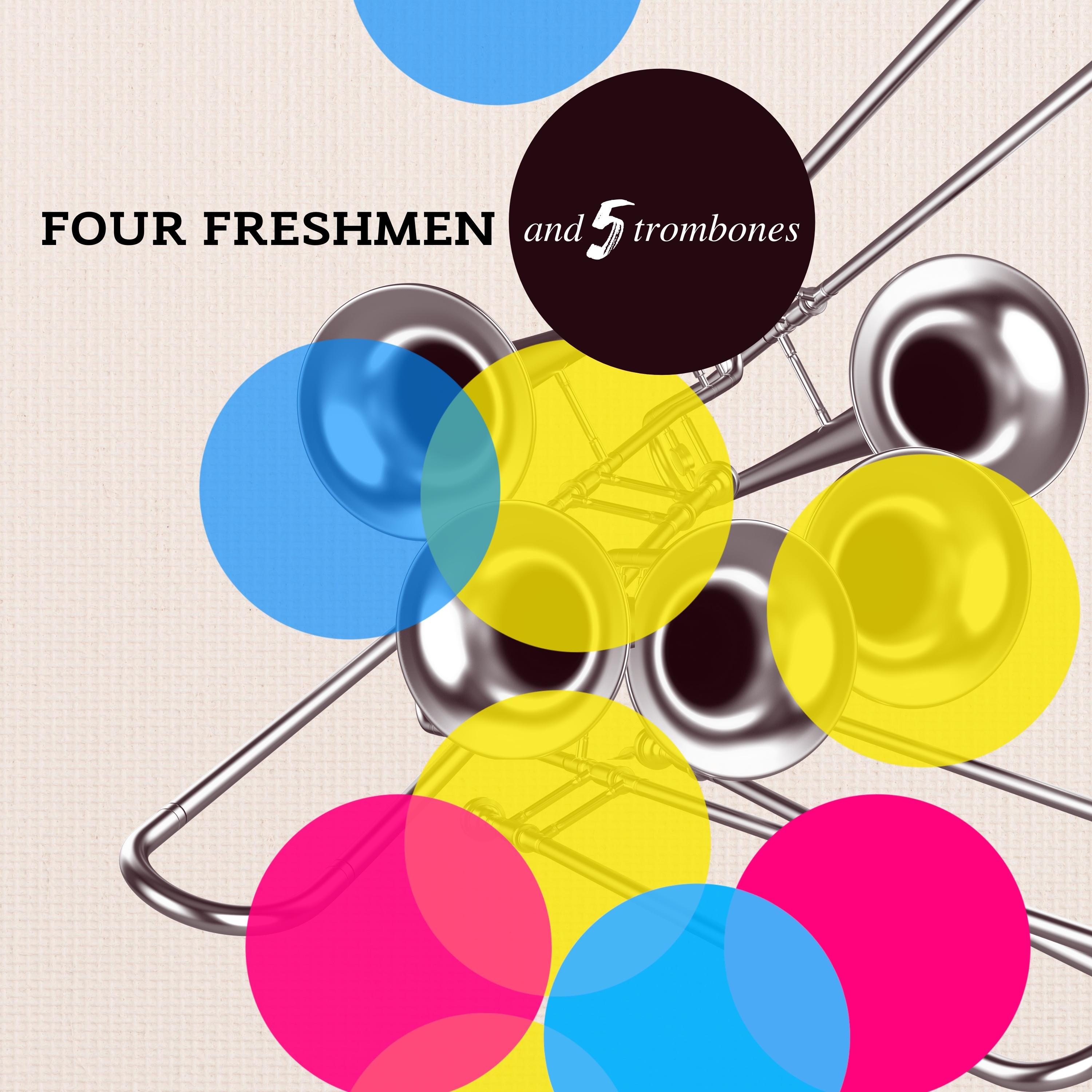 Four Freshmen and Five Trombones