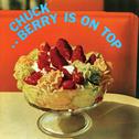 Chuck Berry Is on Top (Remastered)专辑
