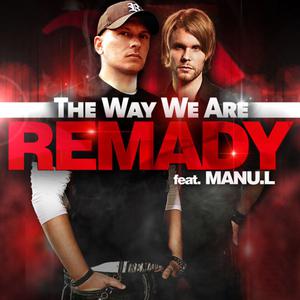 Remady - THE WAY WE ARE （降6半音）