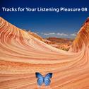 Tracks For Your Listening Pleasure 08