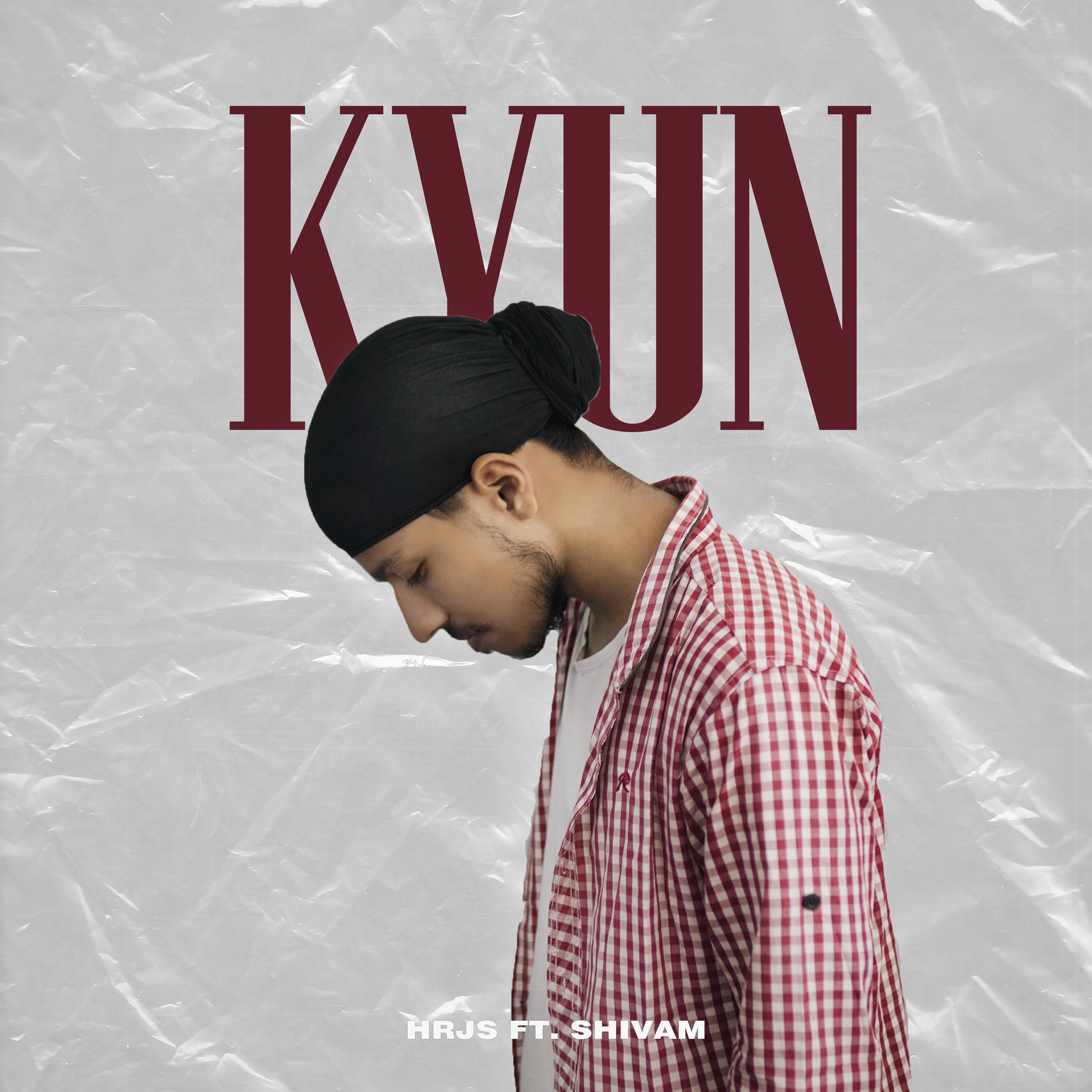 kyun (feat. Shivam)