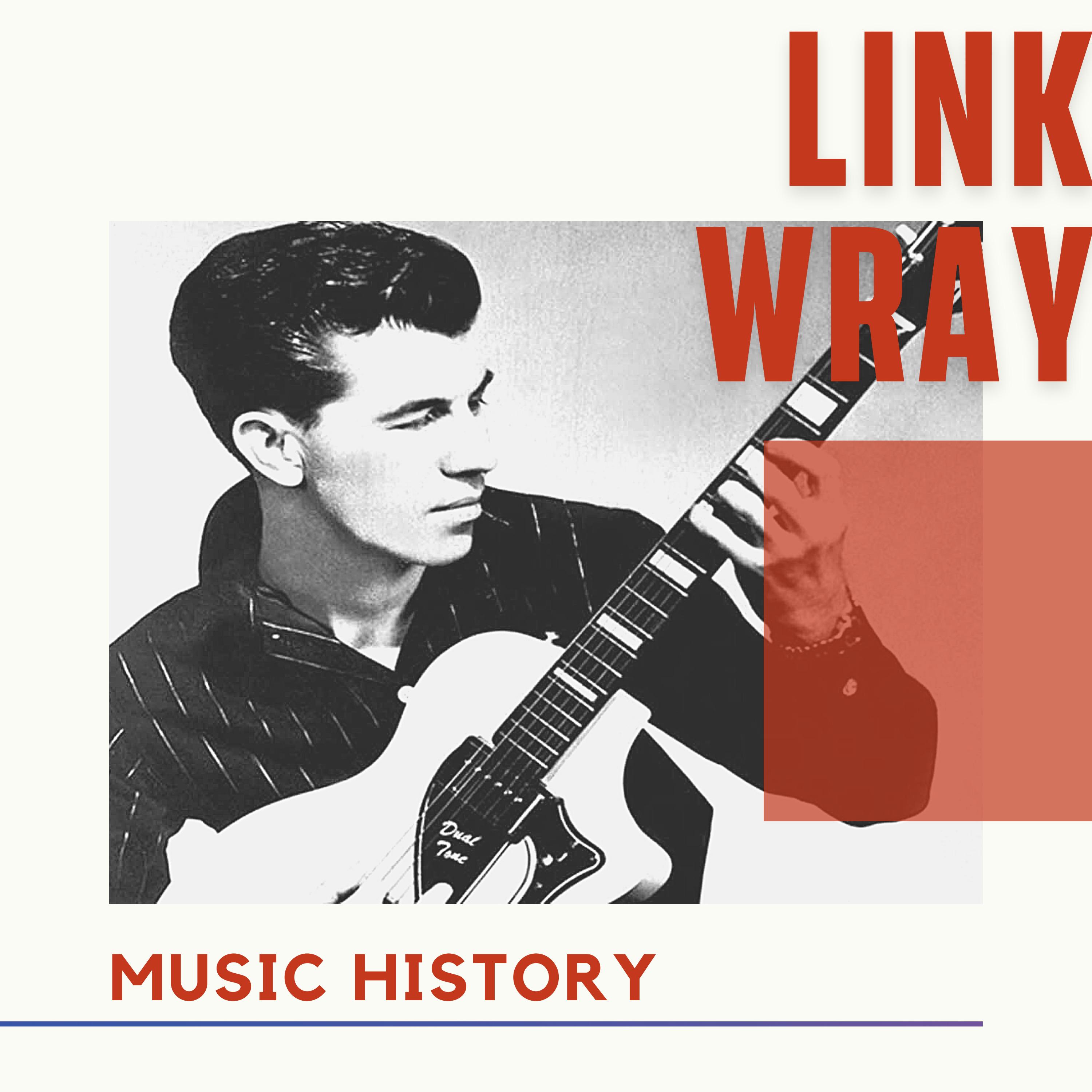 Link Wray - Music History